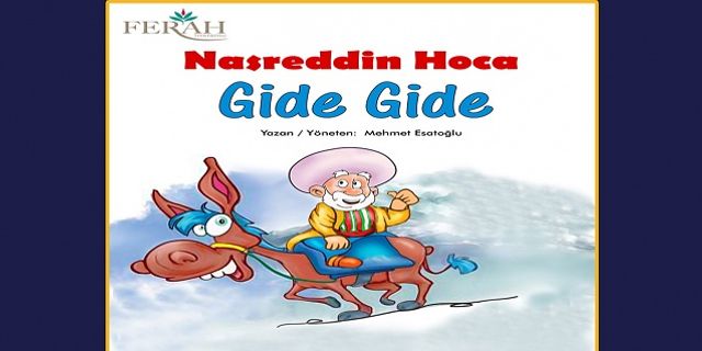 “Nasreddin Hoca Gide Gide” Adlı Çocuk Tiyatrosu Cumartesi Günü Sahnelenecek