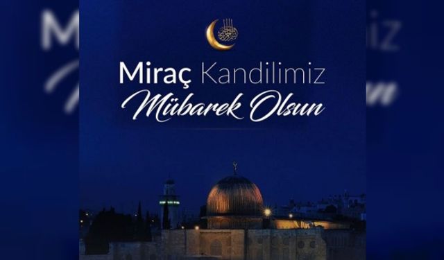 Miraç Kandili mesajları ve duaları