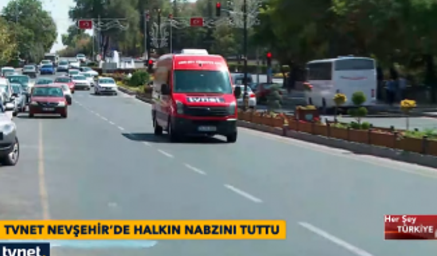 TVNET, Nevşehir'de halkın nabzını tuttu.