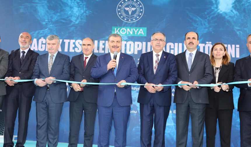 Konya'da 83 Sağlık Tesisinin Açılışını Gerçekleştirildi